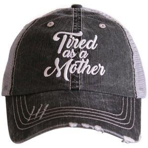 Tired As A Mother Embroidered Hat